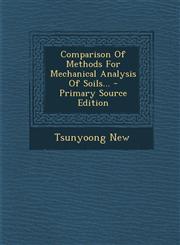 Comparison of Methods for Mechanical Analysis of Soils... - Primary Source Edition,129347133X,9781293471333