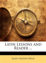 Latin Lessons and Reader ...,1144150574,9781144150578