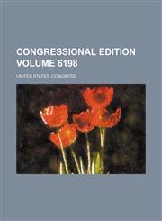 Congressional edition Volume 6198,123107020X,9781231070208
