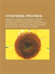 Kyustendil Province Boboshevo, Churches in Kyustendil Province, Dupnitsa, Kyustendil, Villages in Kyustendil Province, Battle of Velbazhd,1156515734,9781156515730