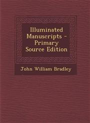 Illuminated Manuscripts - Primary Source Edition,1294720740,9781294720744
