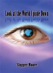 Look at the World Upside Down,1604413905,9781604413908