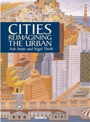 Cities Reimagining the Urban,0745624146,9780745624143