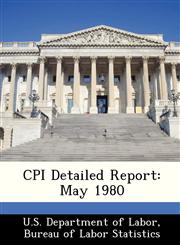 CPI Detailed Report May 1980,1288385536,9781288385539