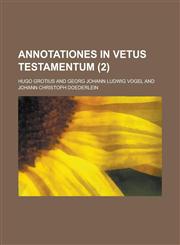 Annotationes in Vetus Testamentum (2 ),1234630680,9781234630683