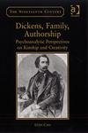 Dickens, Family, Authorship Psychoanalytic Perspectives on Kinship and Creativity,0754661806,9780754661801
