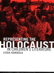Representing the Holocaust in Children's Literature,0415937191,9780415937191