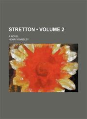 Stretton (Volume 2); A Novel,115436920X,9781154369205