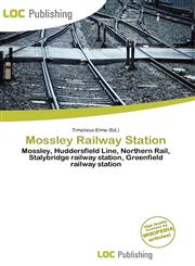 Mossley Railway Station,6136814579,9786136814575
