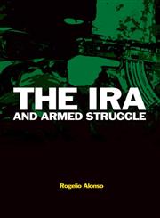 The IRA and Armed Struggle,0415396115,9780415396110
