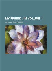 My friend Jim Volume 1,1153224542,9781153224543