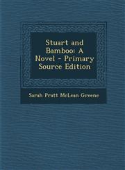 Stuart and Bamboo A Novel - Primary Source Edition,1293292486,9781293292488