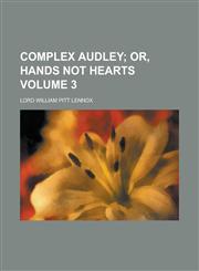 Complex Audley Volume 3,1151082333,9781151082336