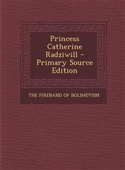Princess Catherine Radziwill - Primary Source Edition,1287761836,9781287761839