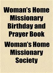 Woman's Home Missionary Birthday and Prayer Book,1153216132,9781153216135