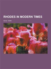 Rhodes in Modern Times,1230466401,9781230466408