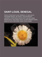 Saint-Louis, Senegal People From Saint-Louis, Senegal, El Hadji Diouf, Faidherbe Bridge, Iba N'diaye, Gaston Berger University,1156093198,9781156093191