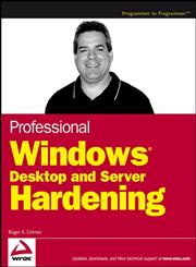 Professional Windows Desktop and Server Hardening (Programmer to Programmer),0764599909,9780764599903