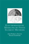Electromagnetic Modelling by Finite Elements Methods 1st Edition,0824742699,9780824742690