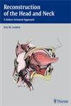 Reconstruction of the Head and Neck A Defect-Oriented Approach,1604065761,9781604065763