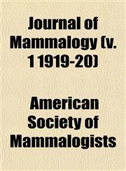 Journal of Mammalogy (v. 1 1919-20),1152984322,9781152984325