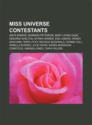 Miss Universe contestants Anita Ekberg, Barbara Peterson, Mary Leona Gage, Deborah Shelton, Myrna Hansen, Zoe Laskari, Wendy Dascomb,1156537924,9781156537923