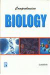 Comprehensive Biology : For Class XII Strictly according to the Latest Syllabus Prescribed by the Central Board of Secondary Education (CBSE) and State Boards of Bihar, Chhattisgarh, Haryana, Jharkhand, Kerala, Mizoram, Meghalaya, Punjab, Uttarakhand and other States Following NCERT Curriculum,8131808106,9788131808108