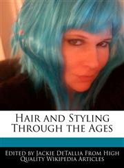 Hair and Styling Through the Ages,1241727058,9781241727055