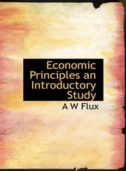 Economic Principles an Introductory Study,111626918X,9781116269185