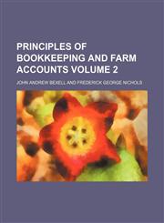 Principles of bookkeeping and farm accounts Volume 2,1152034405,9781152034402