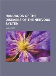 Handbook of the Diseases of the Nervous System,1236486099,9781236486097
