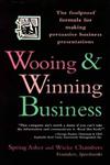 Wooing & Winning Business The Foolproof Formula for Making Persuasive Business Presentations,0471141925,9780471141921