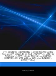 Articles On 7th-century Executions, including Uqba Ibn Abu Mu'ayt, Li Gui, Li Mi (sui Dynasty), Li Zitong, Xiao Xian, Liu Wenjing, Zhang Liang (tang Dynasty), Pei Yan, Wei Fangzhi, Lai Junchen, Comentiolus,1242534407,9781242534409