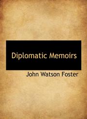 Diplomatic Memoirs,1115452436,9781115452434