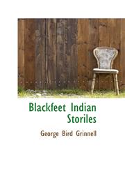 Blackfeet Indian Storiles,111041448X,9781110414482