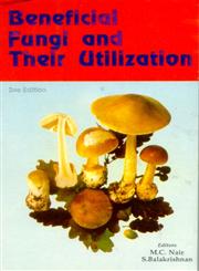Beneficial Fungi and Their Utilization 2nd Edition,8172330987,9788172330989