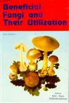 Beneficial Fungi and Their Utilization 2nd Edition,8172330987,9788172330989