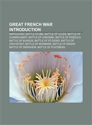 Great French War Introduction Napoleonic battle stubs, Battle of Uclés, Battle of Champaubert, Battle of Craonne, Battle of Pozzolo,1156971462,9781156971468