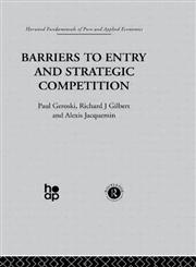 Barriers to Entry and Strategic Competition,0415269210,9780415269216