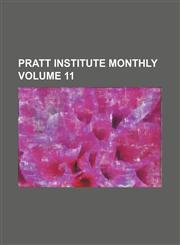 Pratt institute monthly Volume 11,1130591786,9781130591781