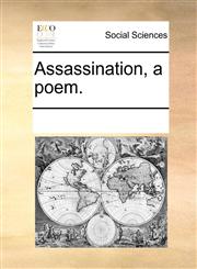 Assassination, a poem.,117075693X,9781170756935