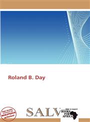 Roland B. Day,6138684915,9786138684916
