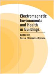 Electromagnetic Environments and Health in Buildings,0415316561,9780415316569