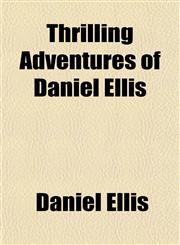 Thrilling Adventures of Daniel Ellis,1151847054,9781151847058
