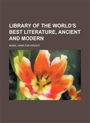 Library of the World's Best Literature, Ancient and Modern -Library of the World's Best Literature, Ancient and Modern - Volume 2 Volume 2,1153637642,9781153637640