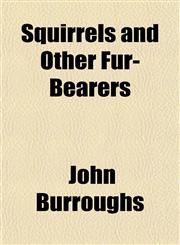 Squirrels and Other Fur-Bearers,1151672149,9781151672148