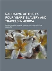 Narrative of Thirty-Four Years' Slavery and Travels in Africa,1154491242,9781154491241