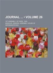 Journal (Volume 26); 1st Assembly, 1st Sess., 1820-,1154307778,9781154307771