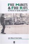 Free Markets and Food Riots The Politics of Global Adjustment,0631182470,9780631182474