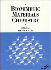 Biomimetic Materials Chemistry,0471185973,9780471185970